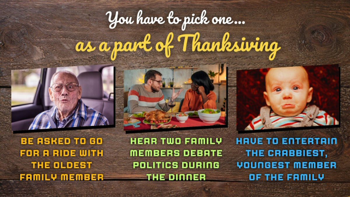 You Have To Pick One - Thanksgiving Edition image number null
